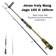 IROLY BANG JAGO 165 CM ROD