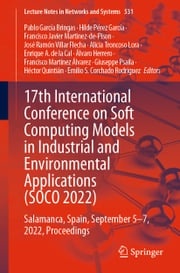 17th International Conference on Soft Computing Models in Industrial and Environmental Applications (SOCO 2022) Pablo García Bringas