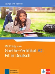 Mit erfolg zum goethe-zertifikat a2: fit in deutsch, libro de ejercicios + tests