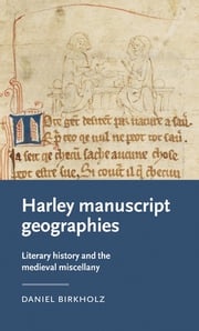 Harley manuscript geographies Daniel Birkholz