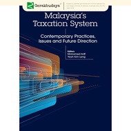 Malaysia's Taxation System: Contemporary Practices, Issues And Future Direction