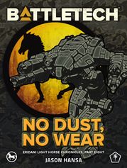BattleTech: No Dust, No Wear Jason Hansa