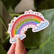 Waterproof Sticker "What a fucked up time to be alive" - cute stickers buy in bulk at cheap prices M