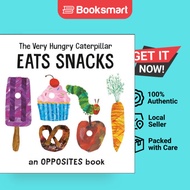 The Very Hungry Caterpillar Eats Snacks: An Opposites Book (The World of Eric Carle) | Eric Carle | 