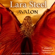 Avalon (ungekürzt) Lara Steel