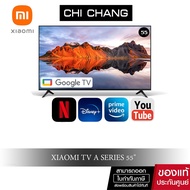 Xiaomi TV A 55 นิ้ว Google TV 4K UHD ทีวี แอนดรอยด์ และ  Smart TV รุ่นล่าสุด 2023