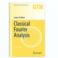 Classical Fourier Analysis: Third Edition - Loukas Grafakos