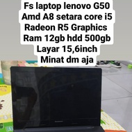 laptop lenovo G50 amd A8 ram 12gb setara core i5