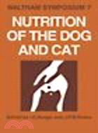 Nutrition of the Dog and Cat:Waltham Symposium Number 7