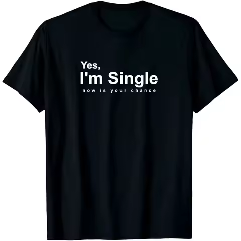 Funny Valentine'S Day T-Shirt- "Yes I'M Single Now Here'S Your Chance" Text- Black Crew Neck T-Shirt