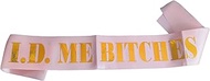 21st Birthday Sash, I.D. ME Sash for Girl, 21st Birthday Gifts, Pink and Gold Sash for Legally Drunk