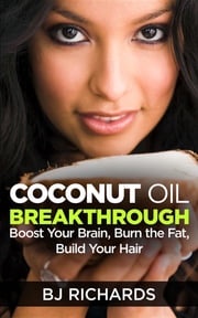 Coconut Oil Breakthrough B J Richards
