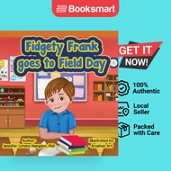Fidgety Frank Goes To Field Day - Hardback - English - 9798218019891