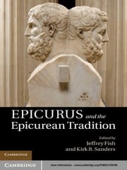 Epicurus and the Epicurean Tradition Kirk R. Sanders