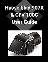 Hasselblad 907X & CFV 100C User Guide: Un guide détaillé étape par étape pour maîtriser votre appare
