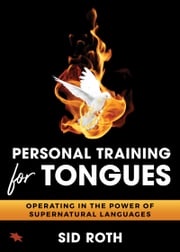 Personal Training for Tongues Sid Roth