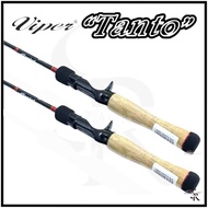 VIPER TANTO SINGLE HAND AND ONE PIECE ROD