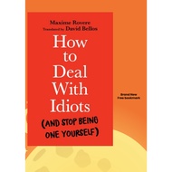 How to Deal with Idiots: Maxime Rovere , David Bellos
