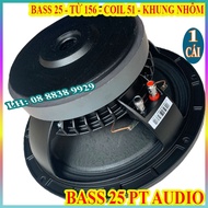 CỦ LOA BASS 25 MARTIN XƯƠNG NHÔM TỪ 156 COIL 51 - GIÁ 1 CHIẾC
