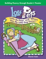Lost Pets: "Little Bo Peep" and "Where Has My Little Dog Gone?" Coan Sharon