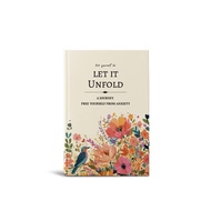 Let It Unfold: 15-Week Guided Journal for Emotional Healing and Mindful Growth, 210 Pages Hardcover 