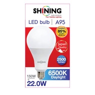 "1แถม1" SHINING หลอดไฟ LED BULB A95 22 วัตต์ แสงขาว หลอดใหญ่ ความสว่างสูง ขั้ว E27 หลอดไฟโตชิบา Tosh