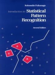 Introduction to Statistical Pattern Recognition Keinosuke Fukunaga