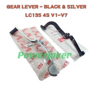LC135 4S V1 V2 V3 V4 V5 V6 V7 / LC 135 4-SPEED LC 135 NEW - BLACK & SILVER GEAR LEVER PEDAL BATANG P