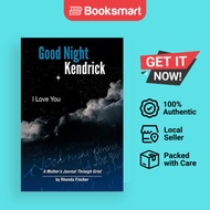 Good Night Kendrick, I Love You: A Mother's Journal Through Grief by Rhonda Roselan - 9781426953897