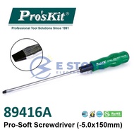 Pro'sKit 89416A Pro-Soft Screwdriver (-5.0x150mm)