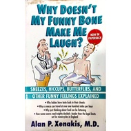 [BnB] USED Why Doesn't My Funny Bone Make Me Laugh: Sneezes, Hiccups, Butterflies, and Other Funny F