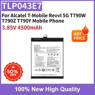 High Capacity 3.85V 4500mAh TLP043E7 Rechargeable Battery 100% New For Alcatel T-Mobile Revvl 5G T79