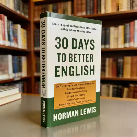 Thirty Days to Better English: The Proven 15-Minute-a-Day Method—Over 500,000 Copies Sold, A Classic