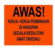 Reflective sign / SignBoard/Papan iklan/Papan Tanda jalan /Road Safety Sign Board