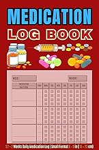Medication Log Book - Small Size: Daily Tracker Notebook for Pills and Prescription Records | 52+2 W