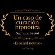 Un caso de curación hipnótica Sigmund Freud