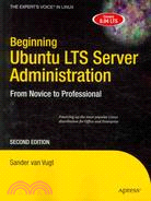 Beginning Ubuntu LTS Server Administration: From Novice to Professional