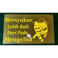 STICKER BERSYUKUR DARIPADA MENGELUH, STICKER CERMIN,STICKER SMILEY JOKER.STICKER LORI