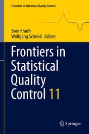 Frontiers in Statistical Quality Control 11 Sven Knoth