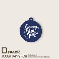 T008(HAPPY) ป้ายห้อยสินค้าทรงกลมพิมพ์ลาย Happy new year! (ไม่คละสี) /ป้ายแท็ก Tag คำพูด ป้ายกระดาษ ป