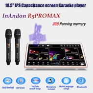 InAndon R5PROMAX Cloud karaoke player,18.5'' IPS capacitance touch screen,500G-8TB HDD,DSP ECHO mixing,Microphone,2GB running memory,Bluetooth,You-Tube Order songs,Record and share