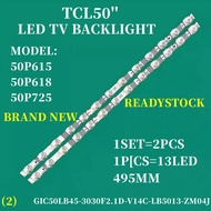 ..2pcs TCL 50 inch TV backlight 50P615 50P618 50P725 TCLGIC50LB45-3030F2.1D-V1.1 4C-LB5013-ZM04J