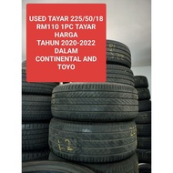 USED TAYAR 225/50R18 MODEL TOYOTA CROSS TIRE 225/50/18 RM110 1PC ADA TOYO AND CONTINENTAL