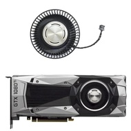 New graphics card fan for ZOTAC GeForce GTX 1080 GTX 1080 Ti Founders Edition