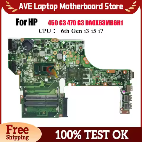 DA0X63MB6H1 Laptop Motherboard For HP ProBook 450 G3 470 G3 With i5 i7 CPU UMA 830932-601 830930-601