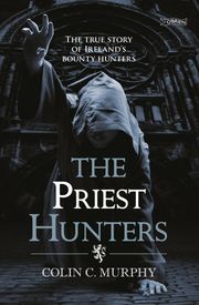 The Priest Hunters Colin Murphy