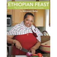 Ethiopian Feast : The Crown Jewel of African Cuisine by Mulunesh Belay (hardcover)