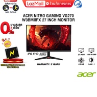 [ผ่อน 0% 3 เดือน]ACER NITRO GAMING VG270 W3BMIIPX 27 INCH MONITOR (IPS FHD 240Hz)/ประกัน 3 Years