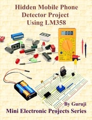 Hidden Mobile Phone Detector Project Using LM358 GURUJI