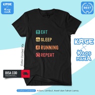 EAT SLEEP RUNNING REPEAT T-Shirt Runner Runner RUNNING T-Shirt / Cotton Combed 30s T-Shirt KAGE T-SH